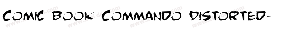 Comic Book Commando Distorted字体转换